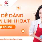 Vietnamobile hợp tác cùng Kim Ngân Pay: Mua sắm linh hoạt, thanh toán dễ dàng trên Shop Online