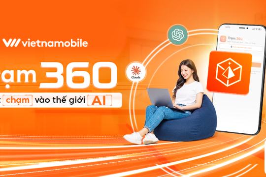 VIETNAMOBILE RA MẮT “TRẠM 360”, MỞ RỘNG KHẢ NĂNG TIẾP CẬN ĐA DẠNG MÔ HÌNH AI CHO KHÁCH HÀNG